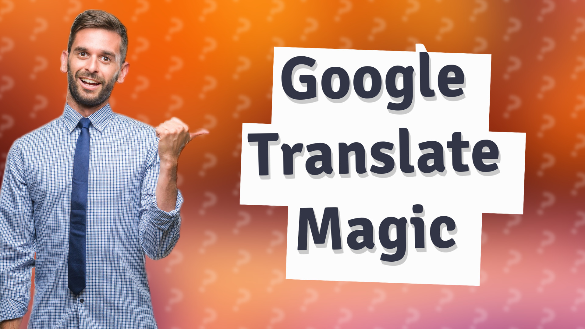 Google Translate Magic