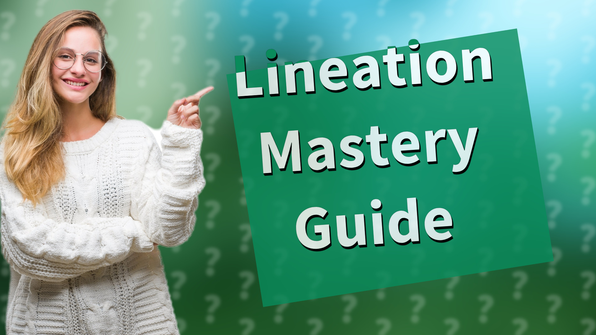 Lineation Mastery Guide
