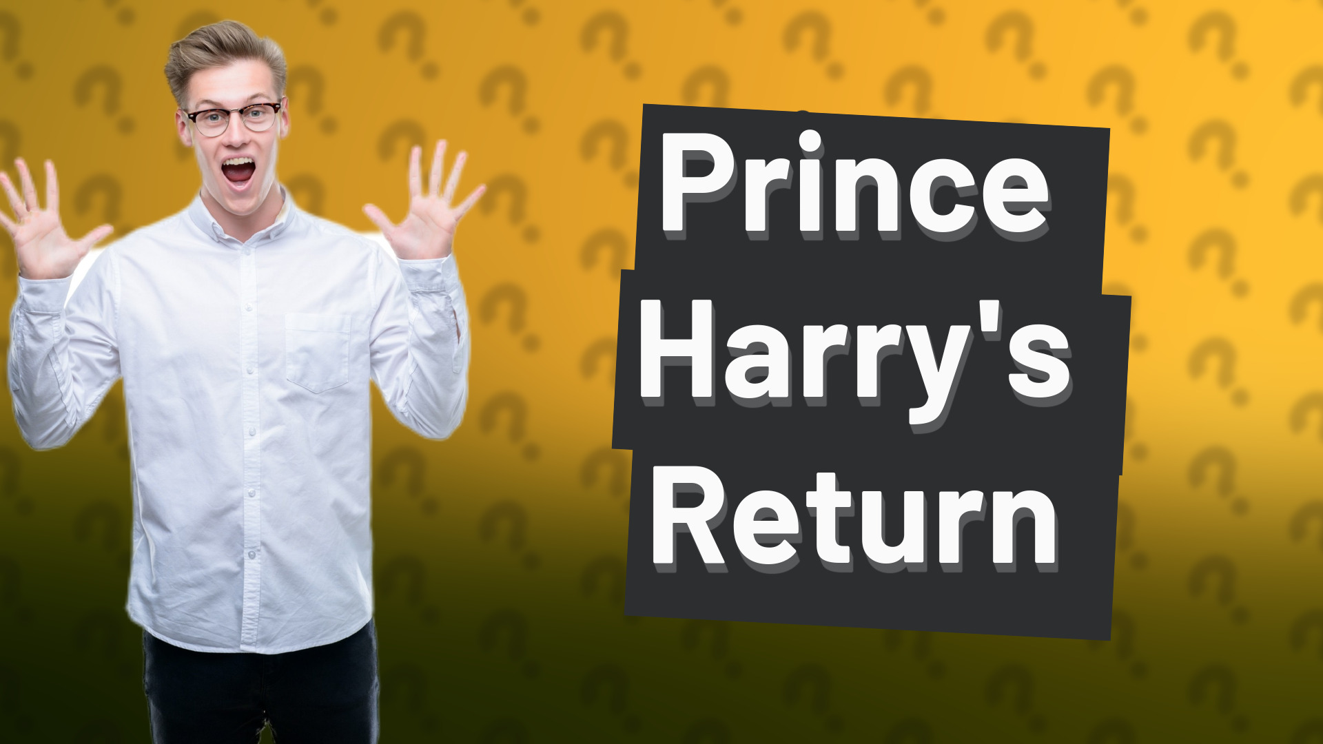 Prince Harry's Return