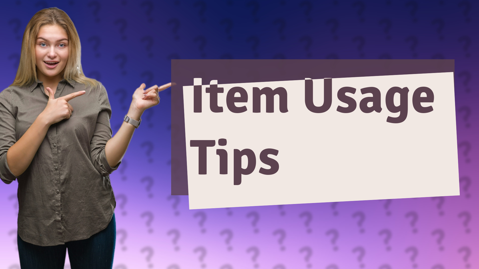 Item Usage Tips
