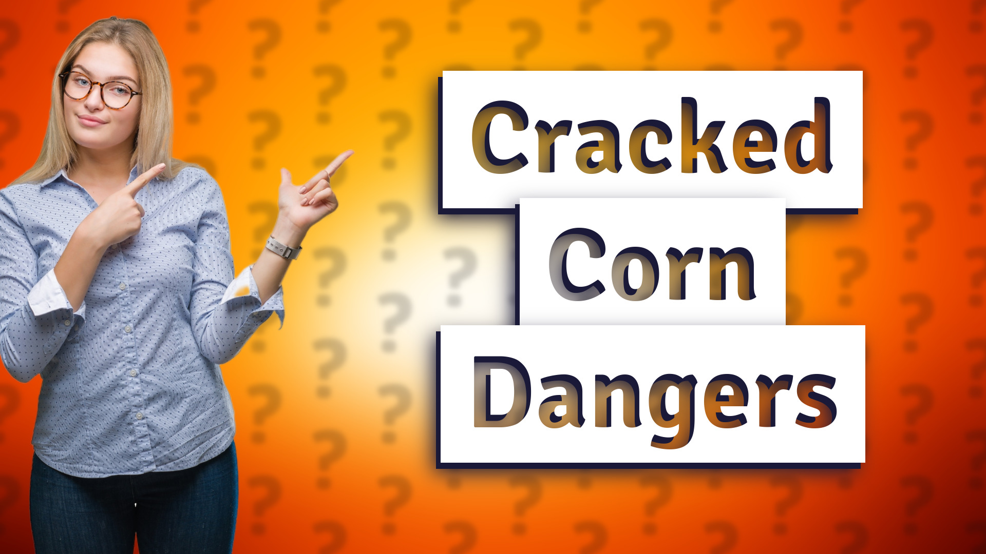Cracked Corn Dangers