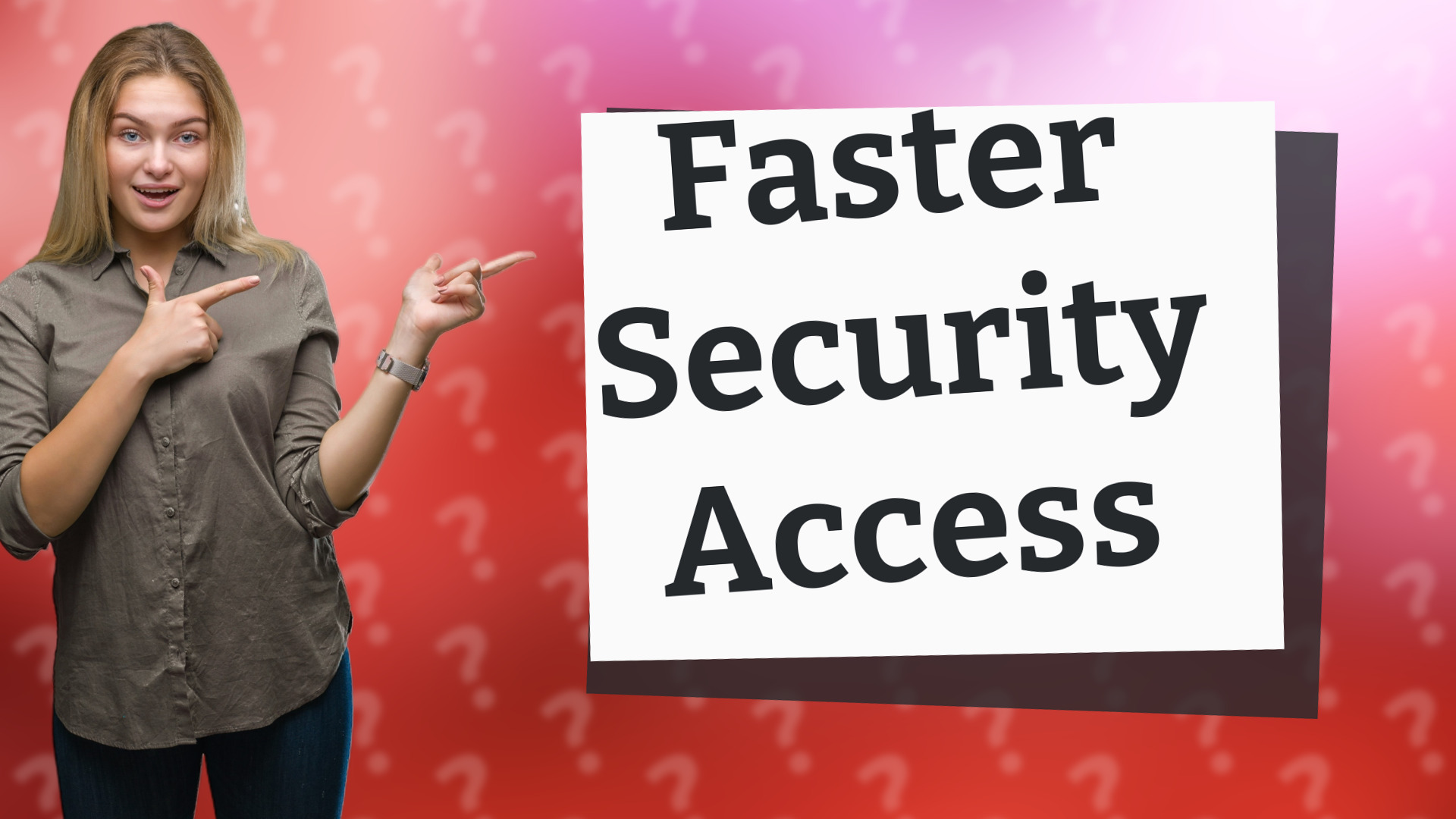 Faster Security Access