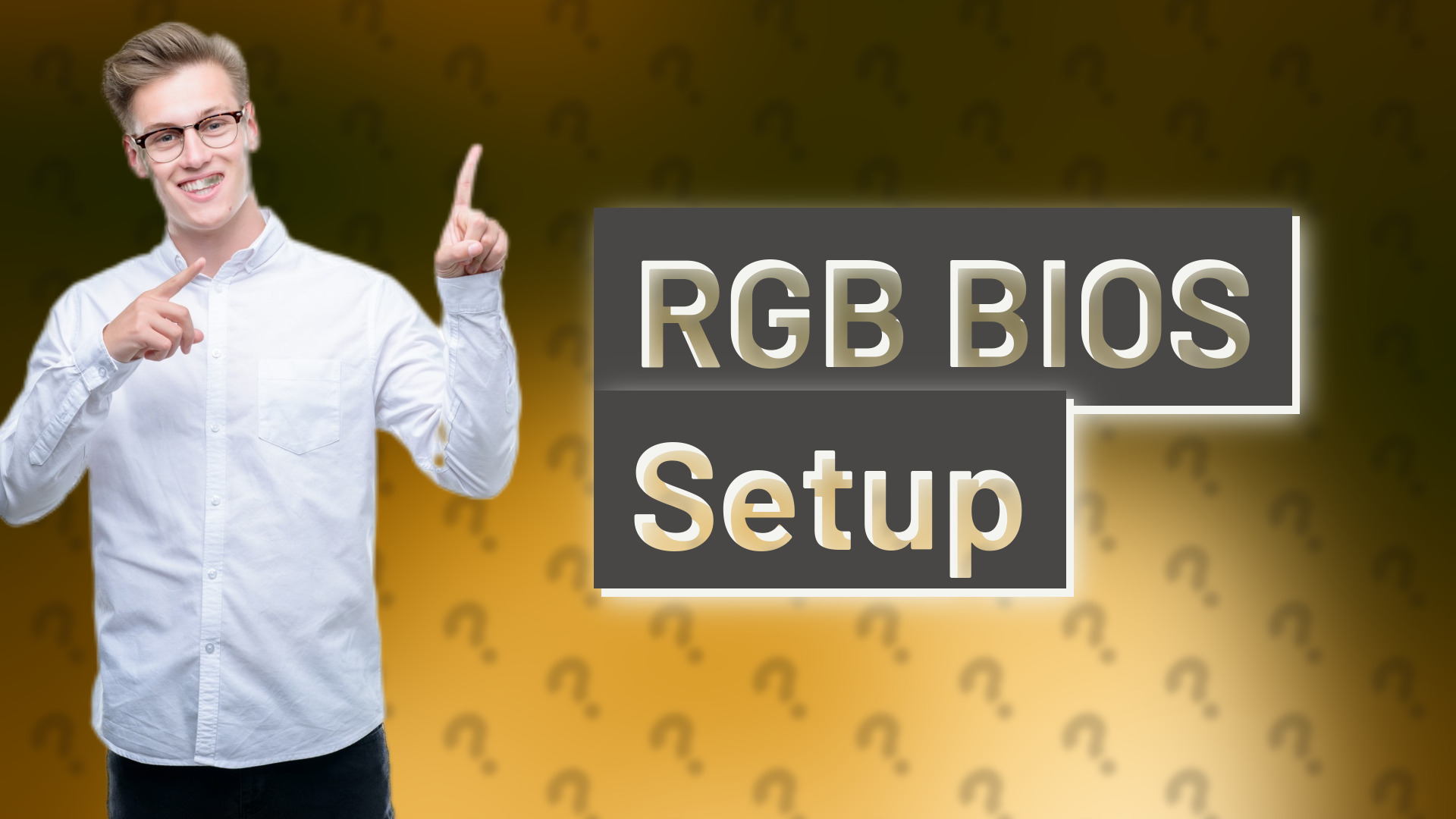 RGB BIOS Setup