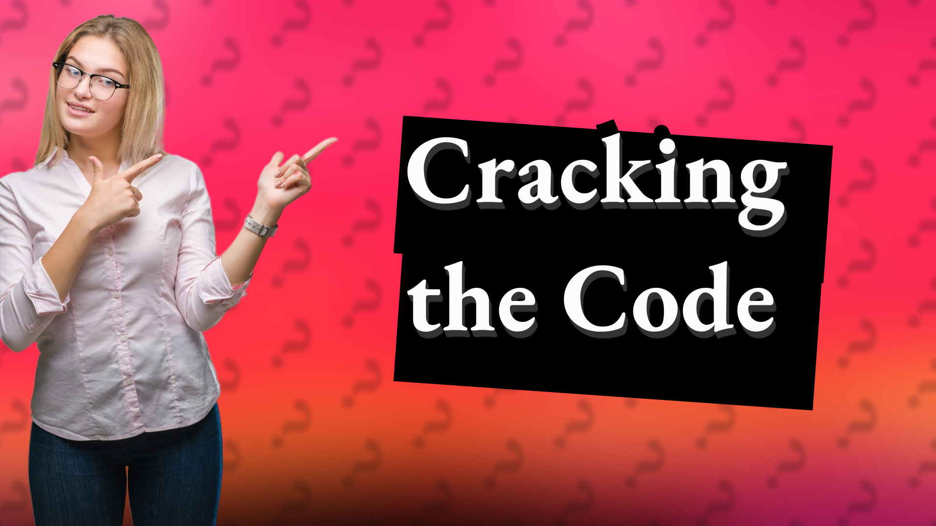 Cracking the Code