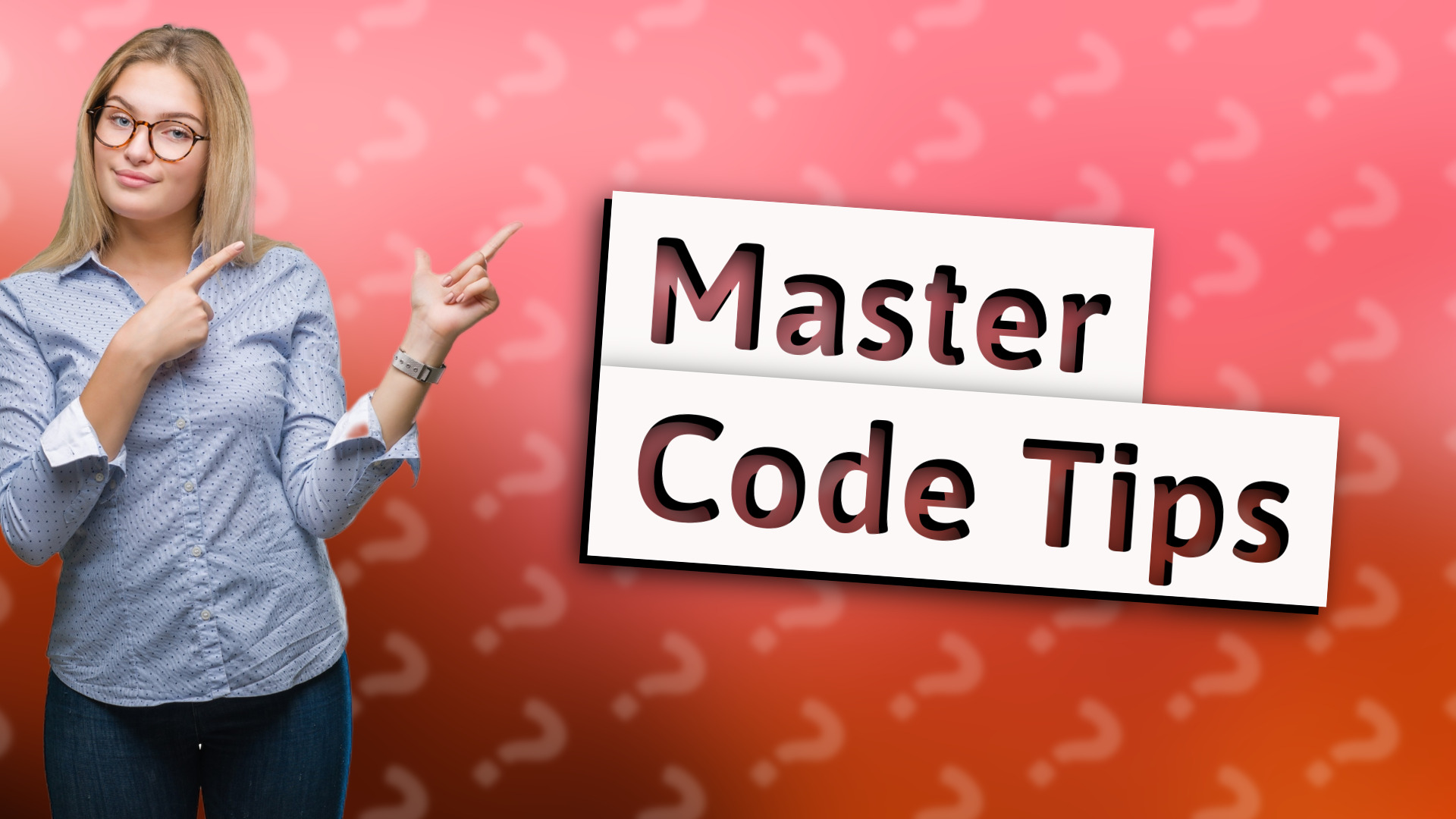 Master Code Tips
