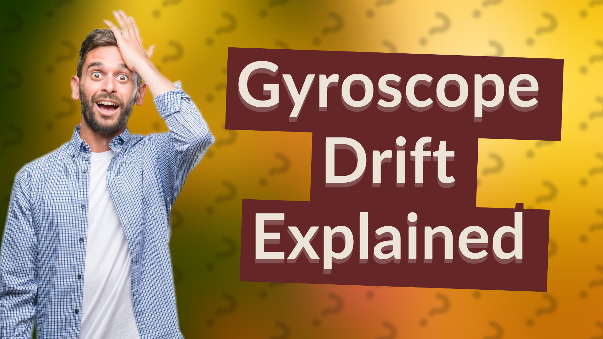 Gyroscope Drift Explained