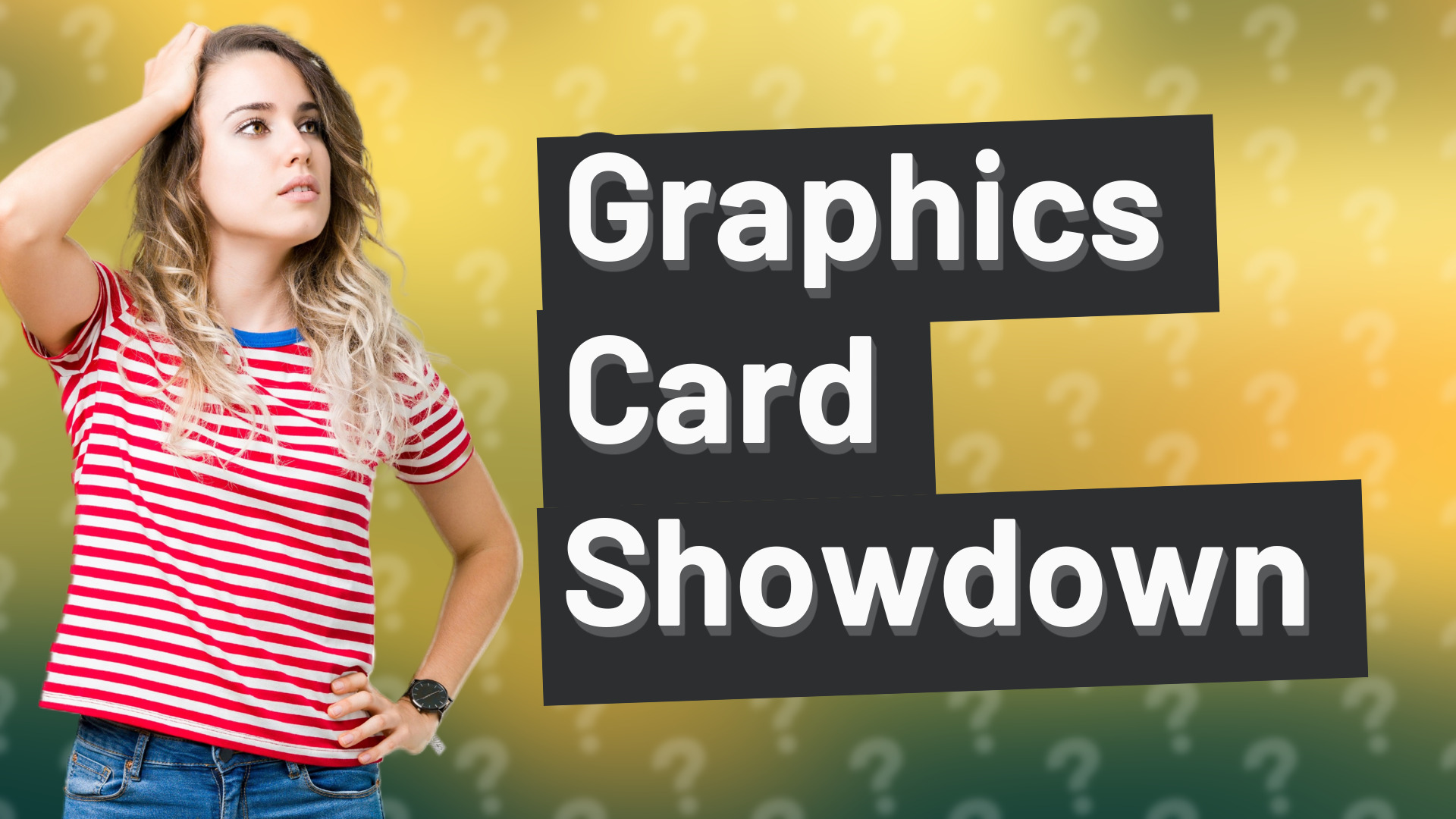 Graphics Card Showdown