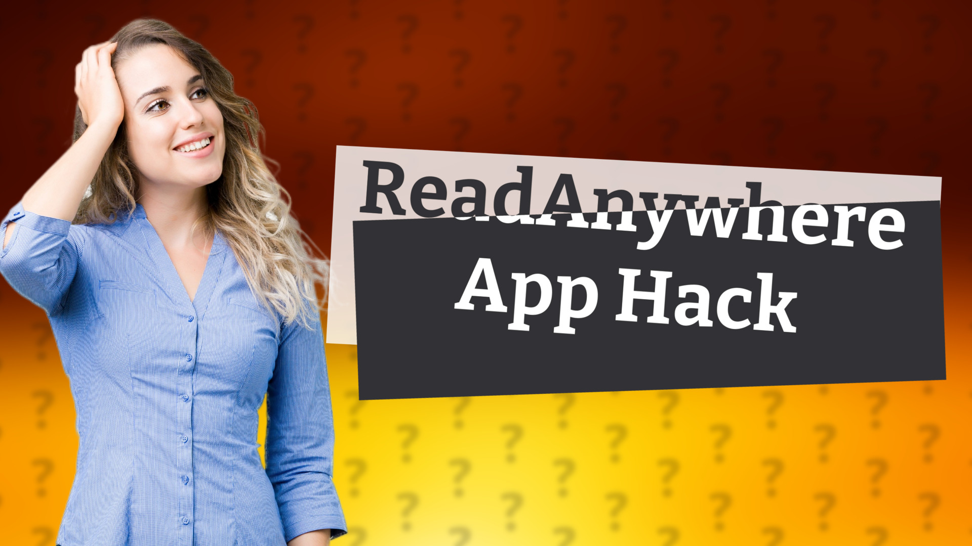 ReadAnywhere App Hack