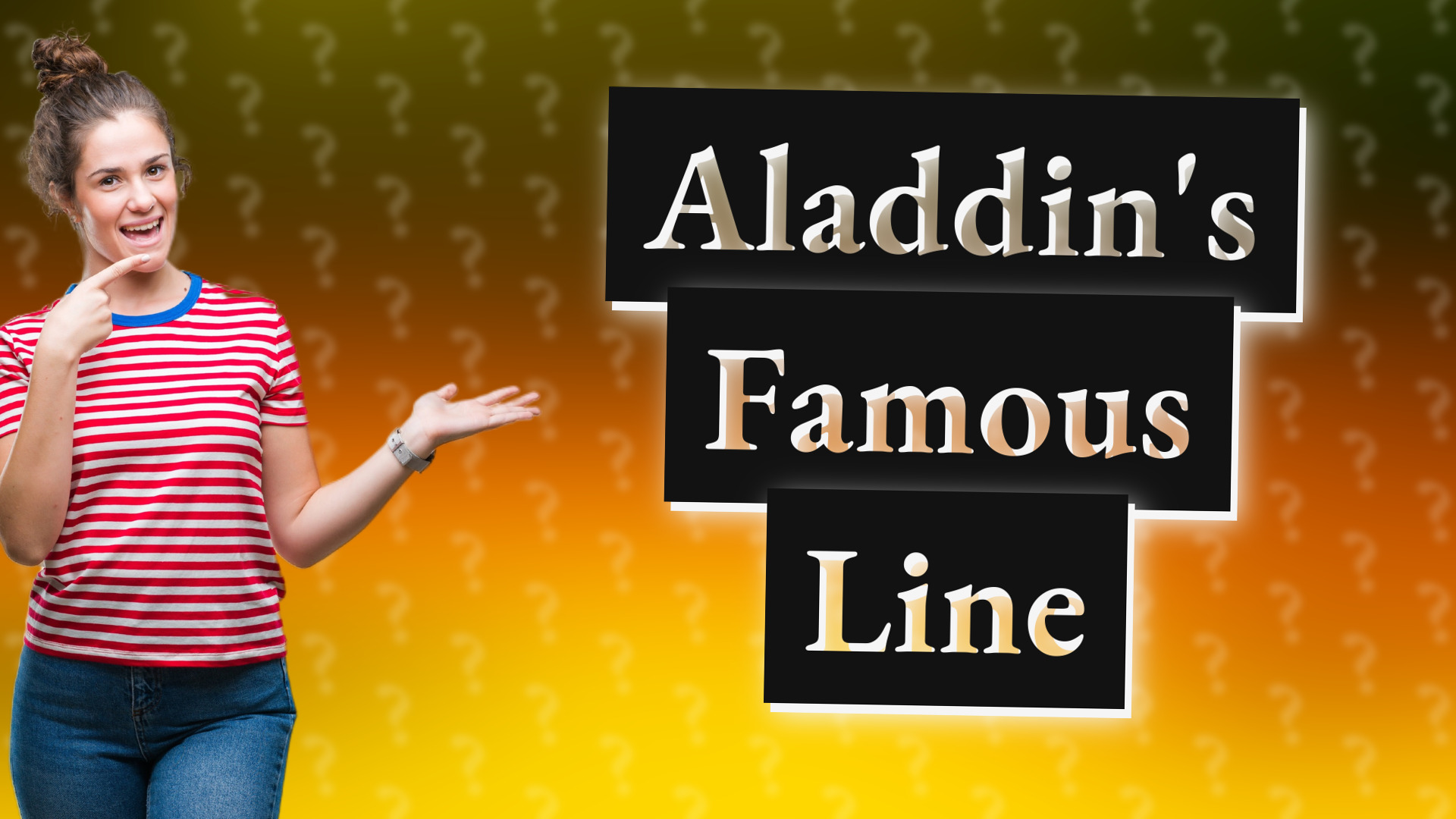 Aladdin's Famous Line