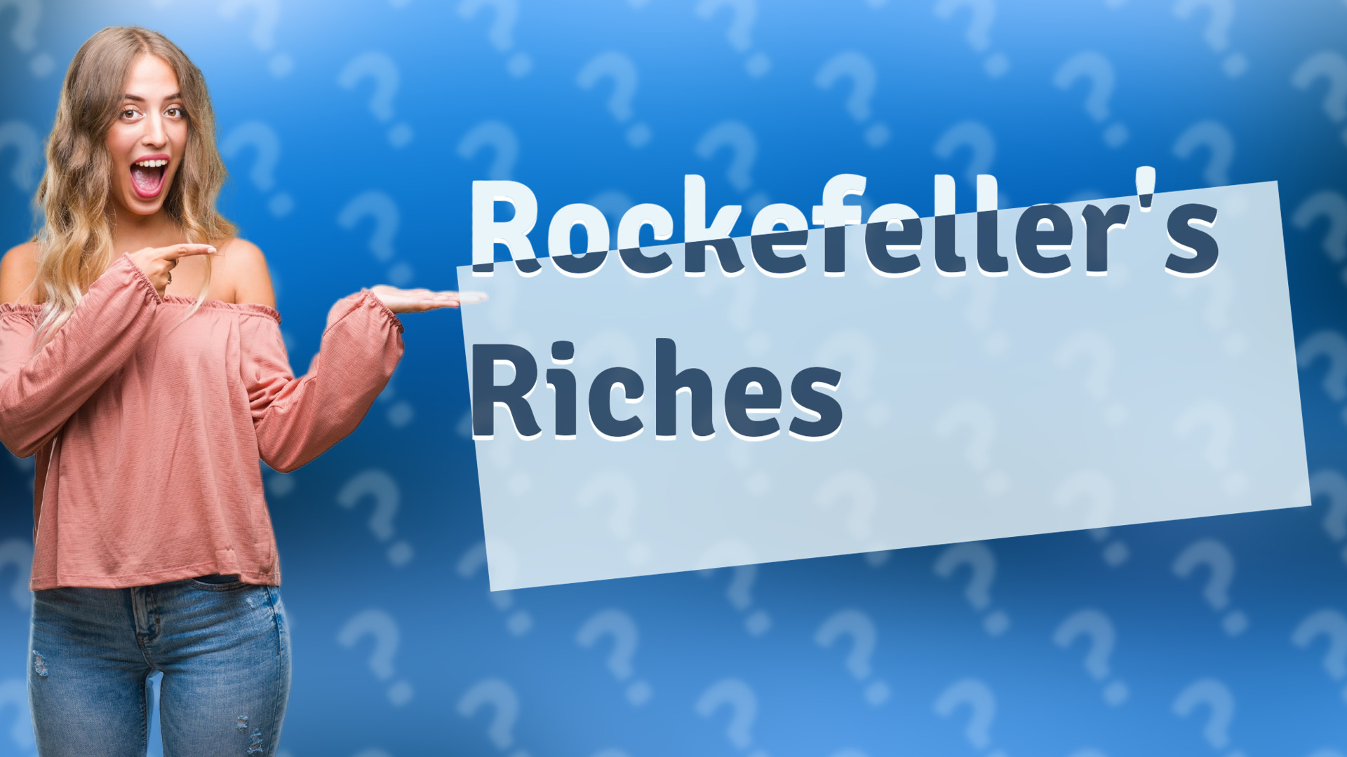Rockefeller's Riches