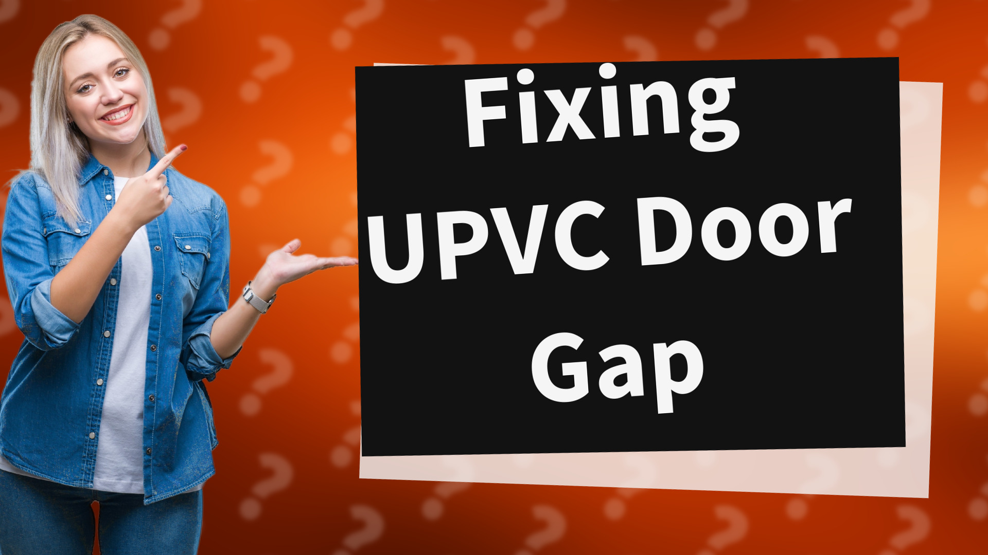 Fixing UPVC Door Gap