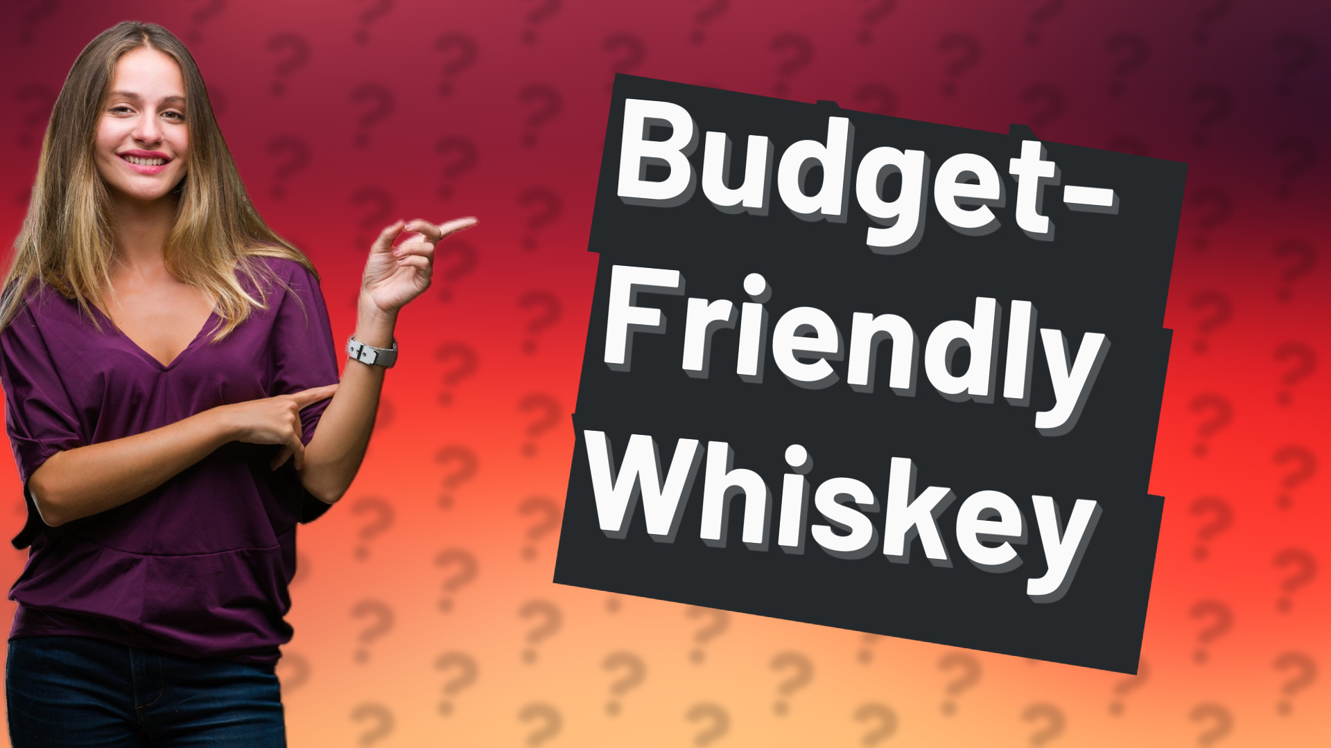 Budget- Friendly Whiskey