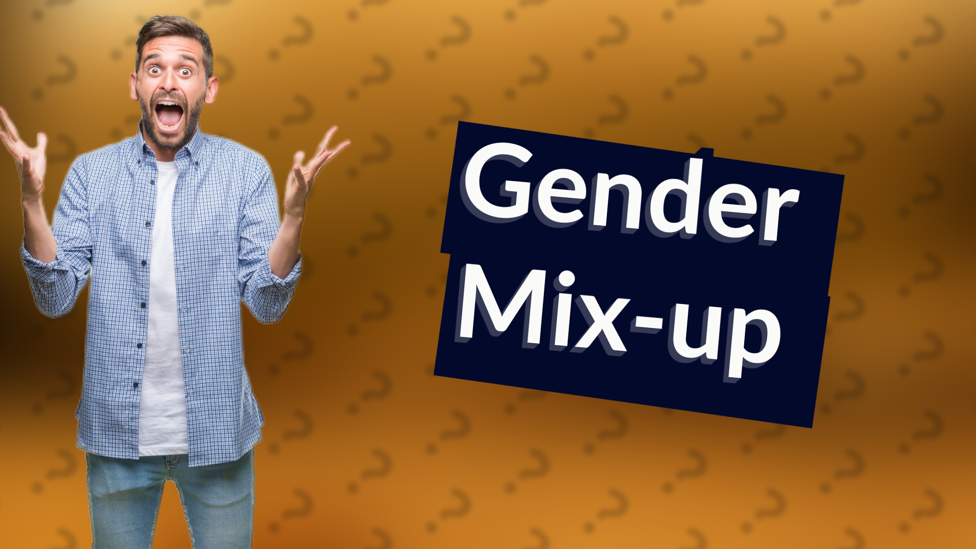 Gender Mix-up