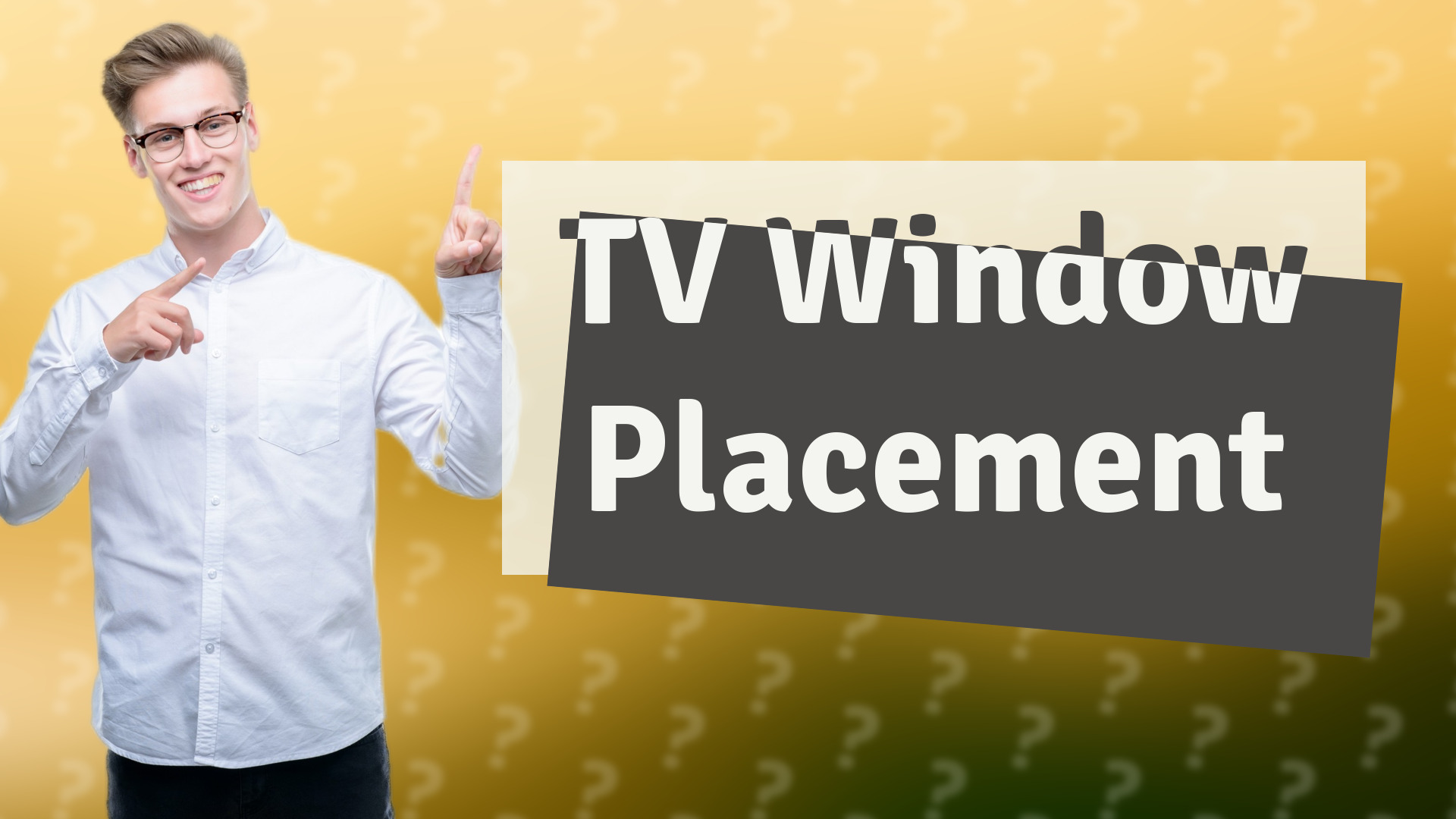 TV Window Placement