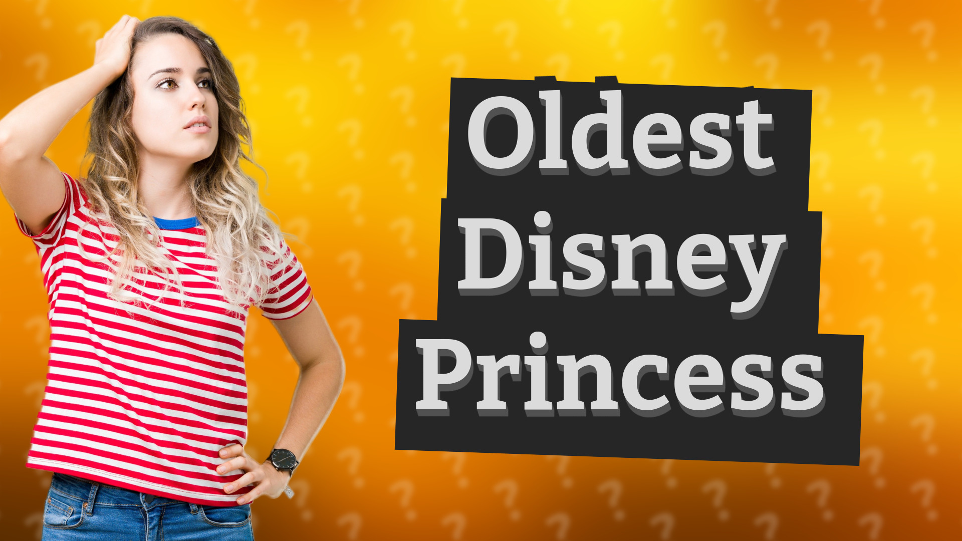 Oldest Disney Princess