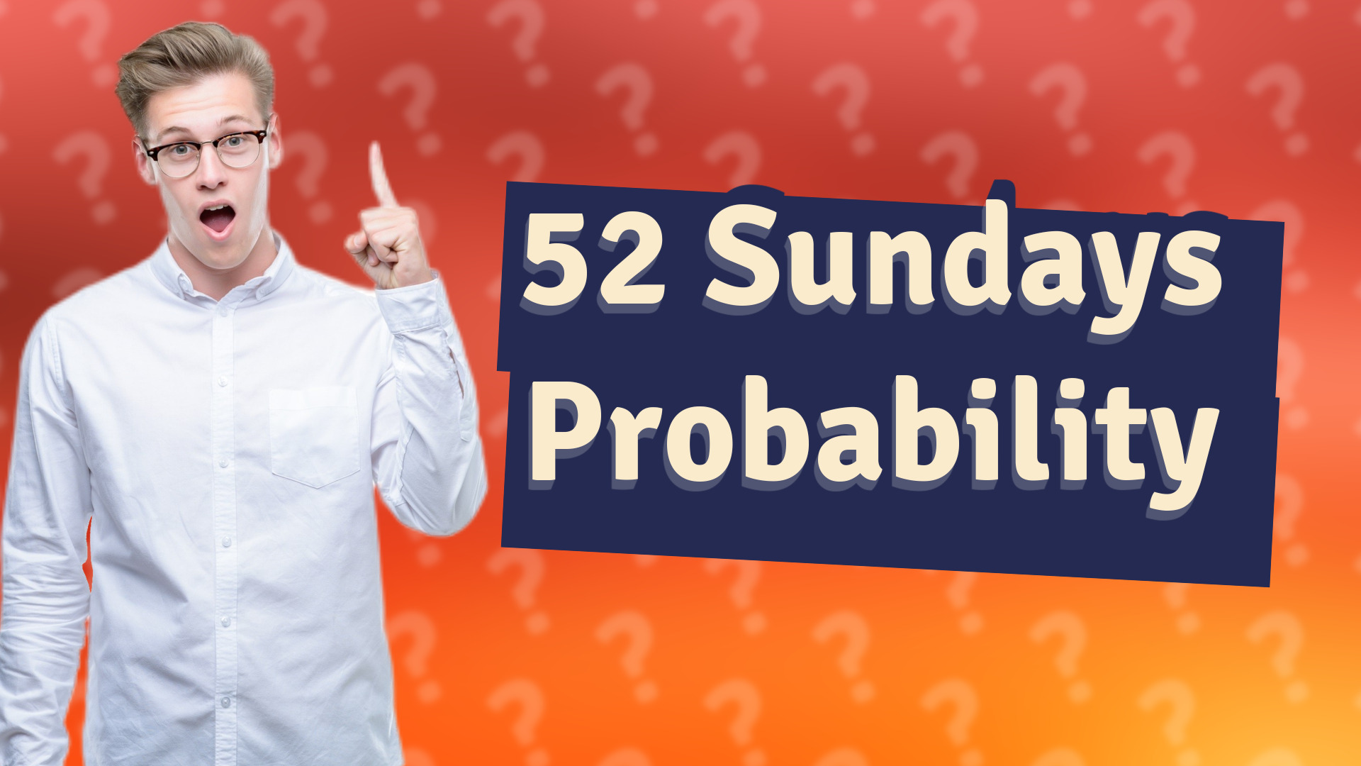 52 Sundays Probability