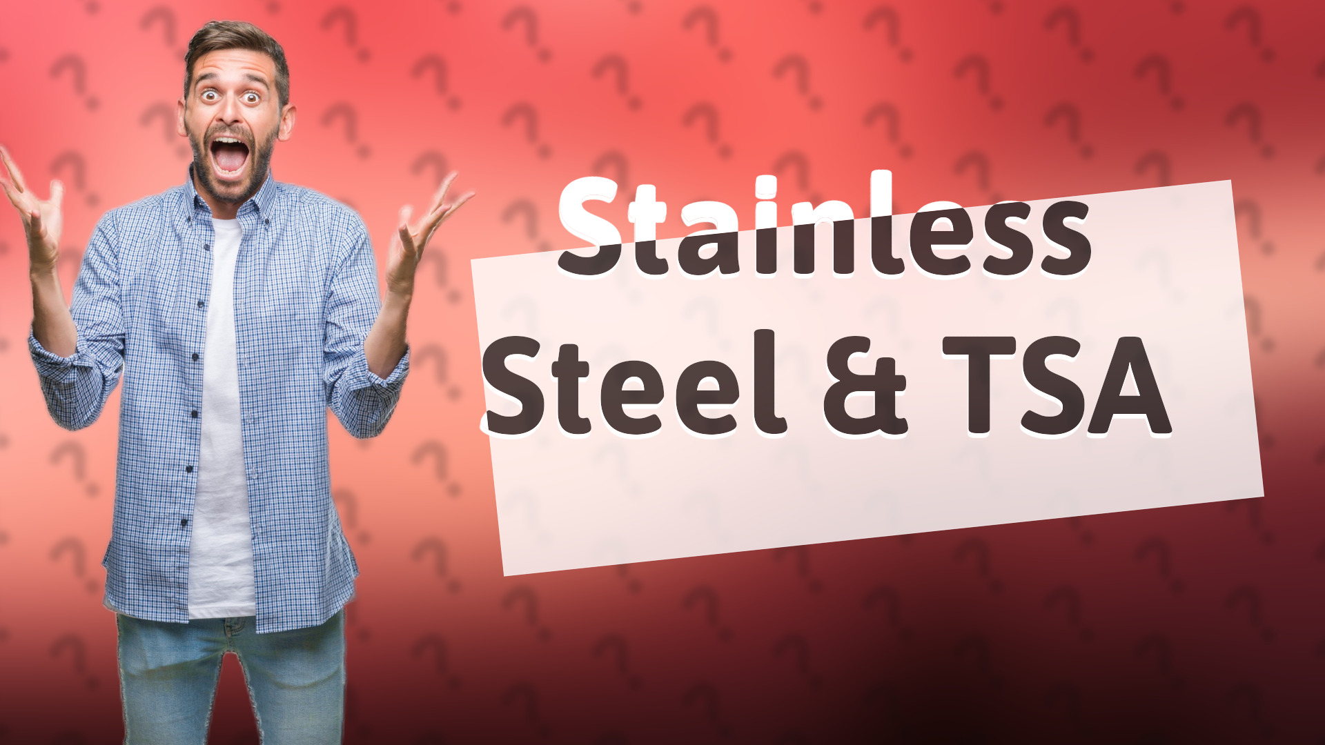 Stainless Steel & TSA