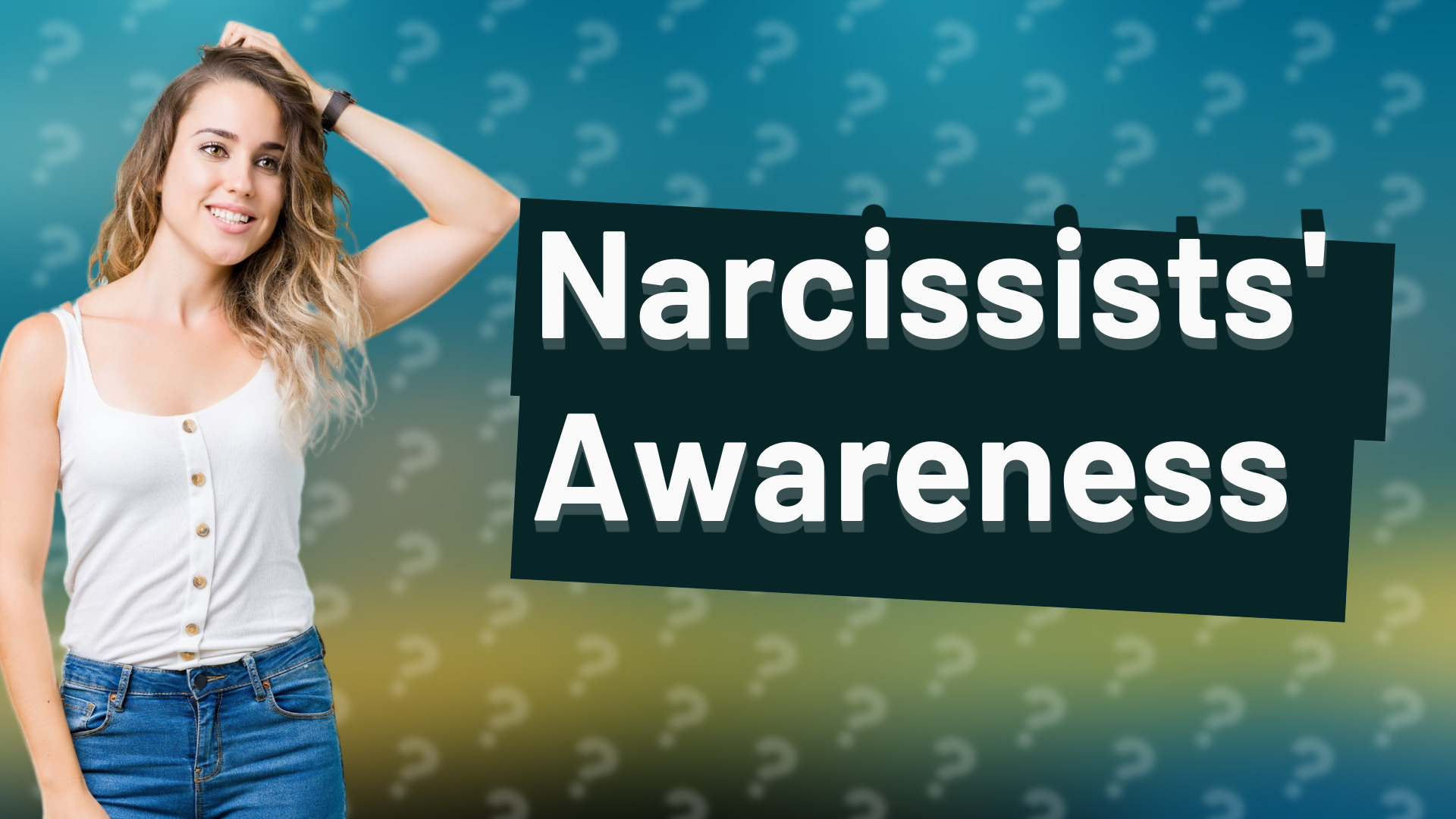 Narcissists' Awareness