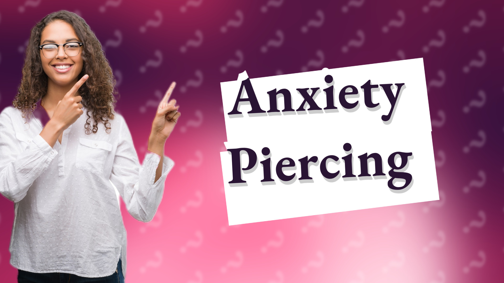 Anxiety Piercing