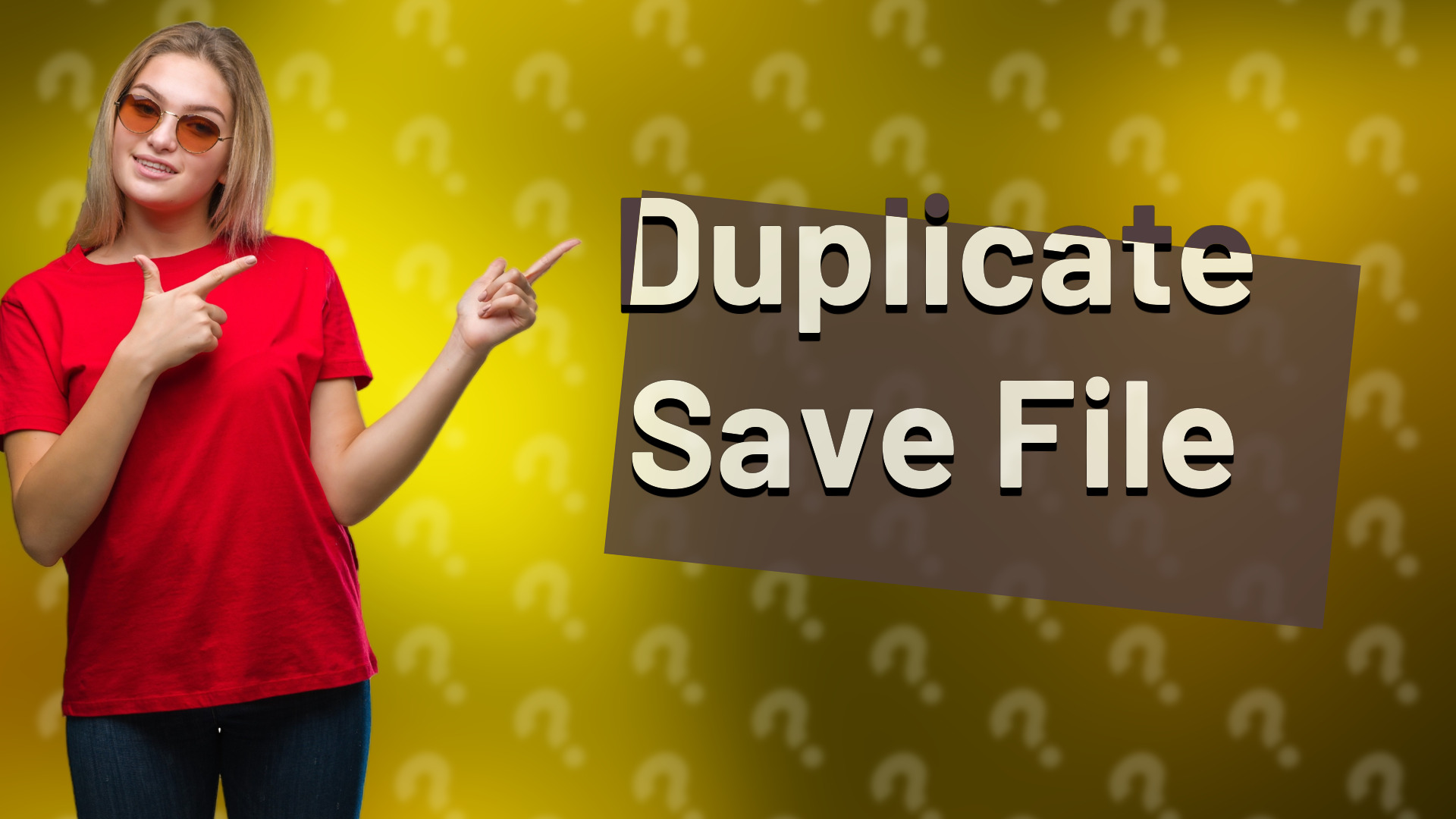 Duplicate Save File
