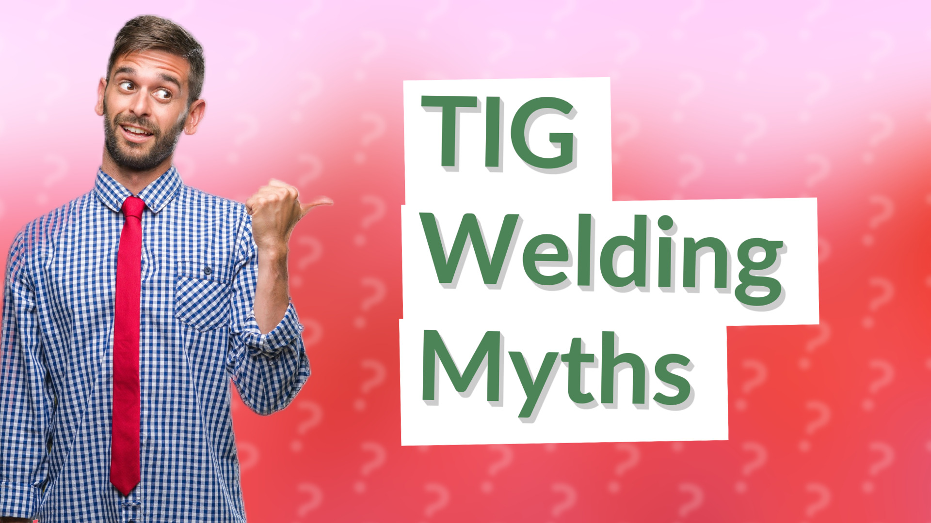 TIG Welding Myths