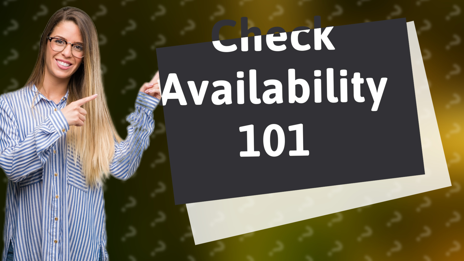 Check Availability 101