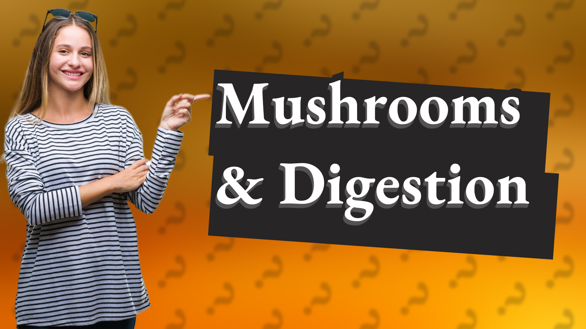 Mushrooms & Digestion