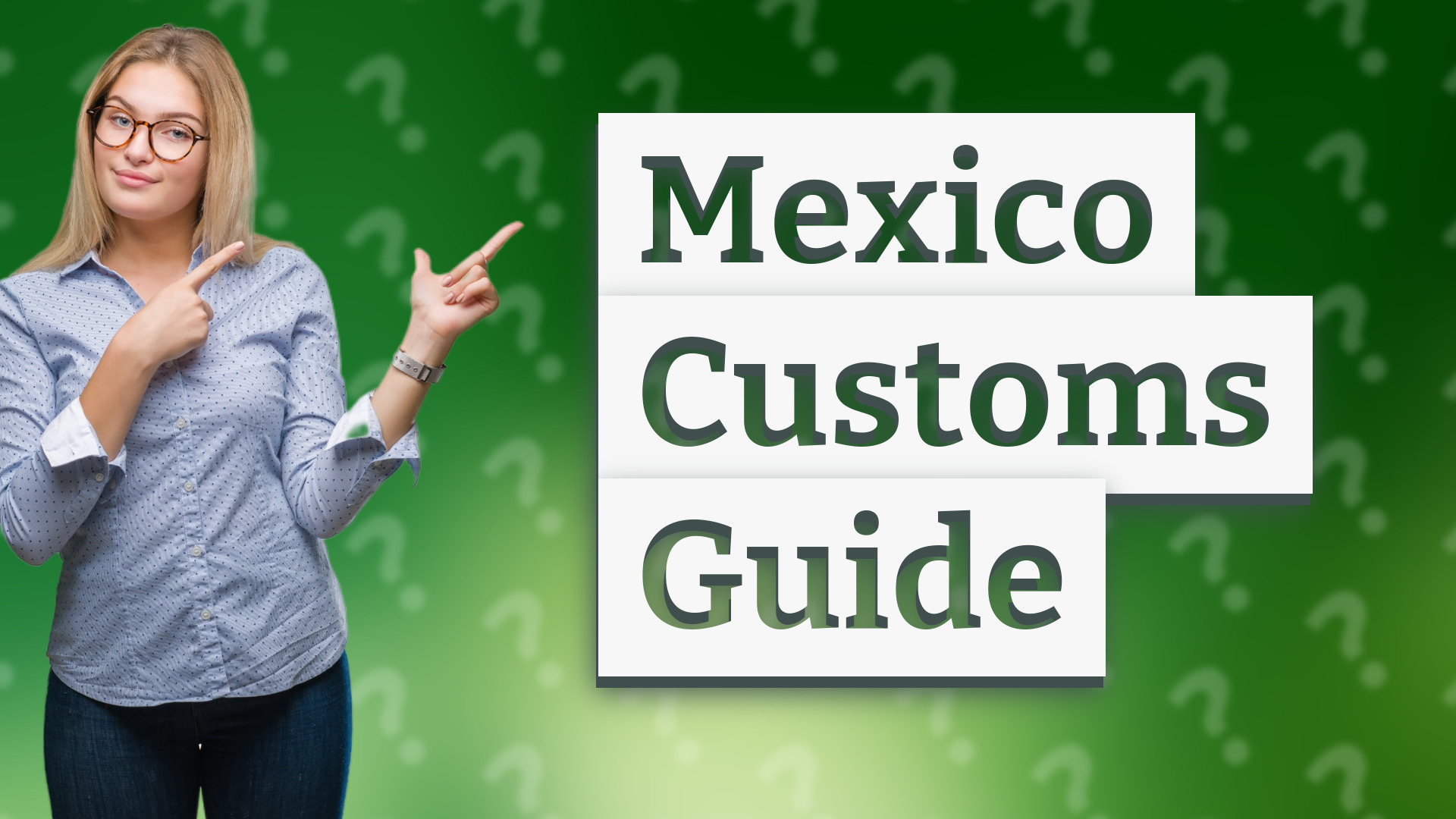 Mexico Customs Guide