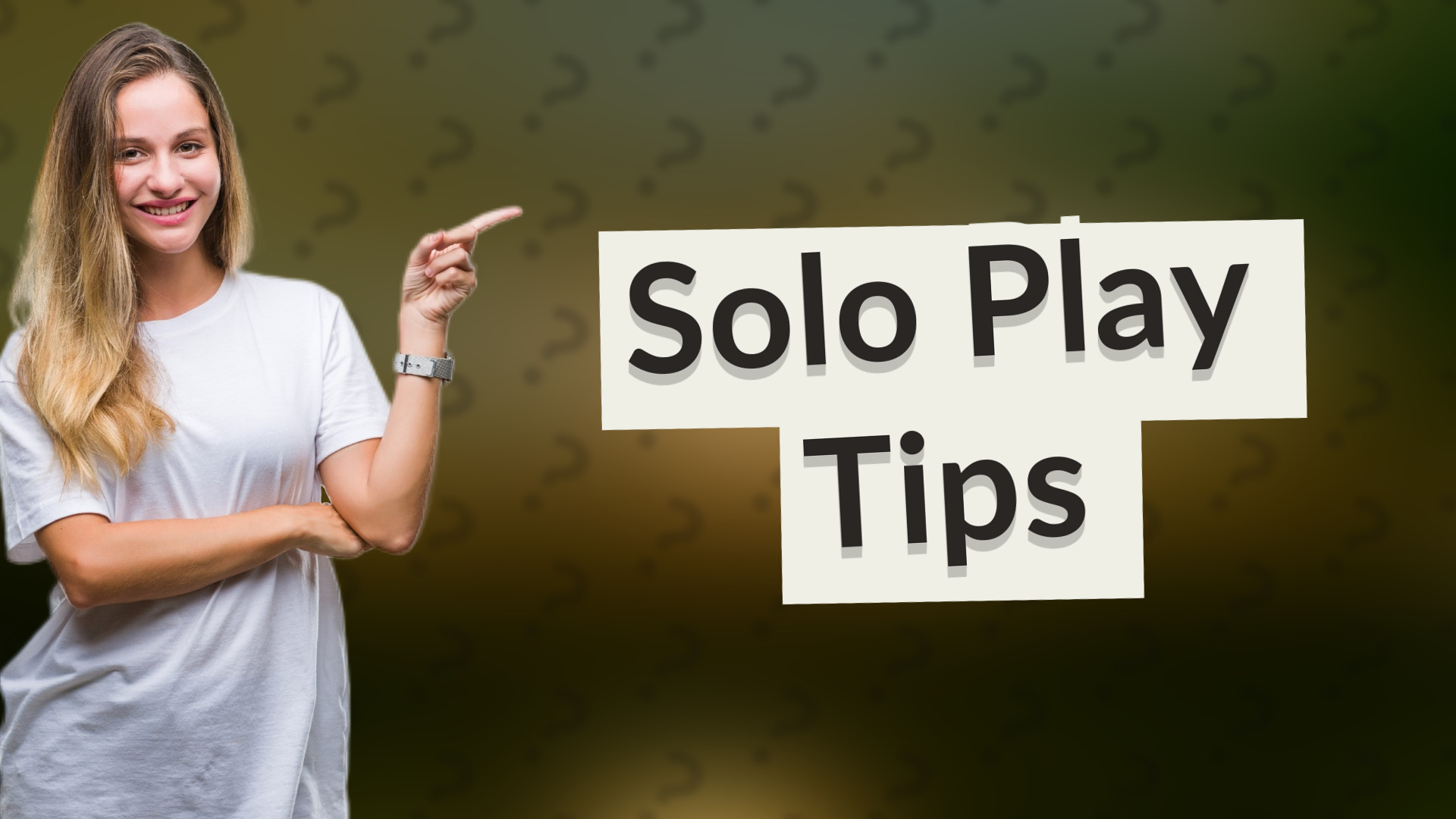 Solo Play Tips