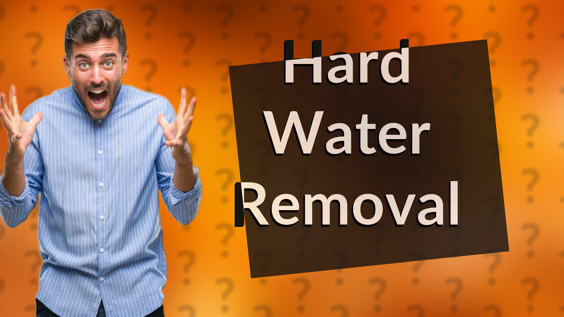 Hard Water Removal