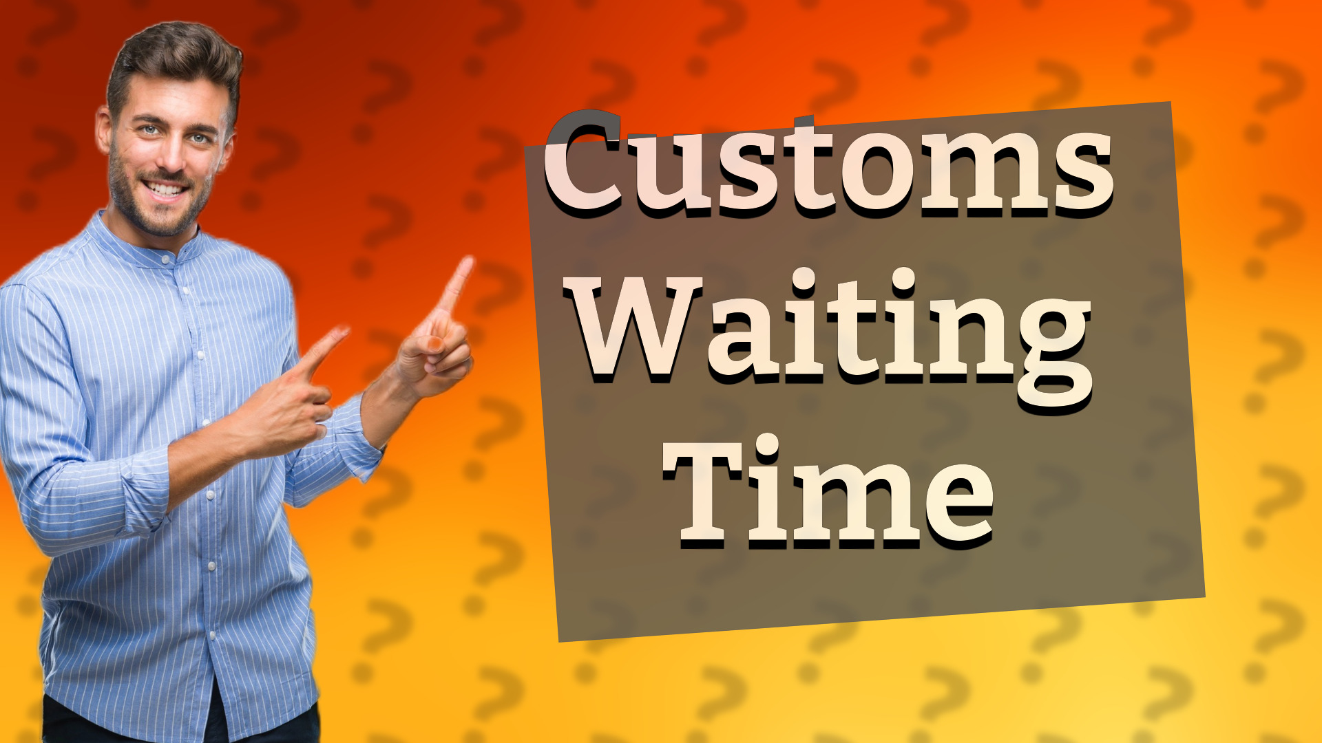 Customs Waiting Time