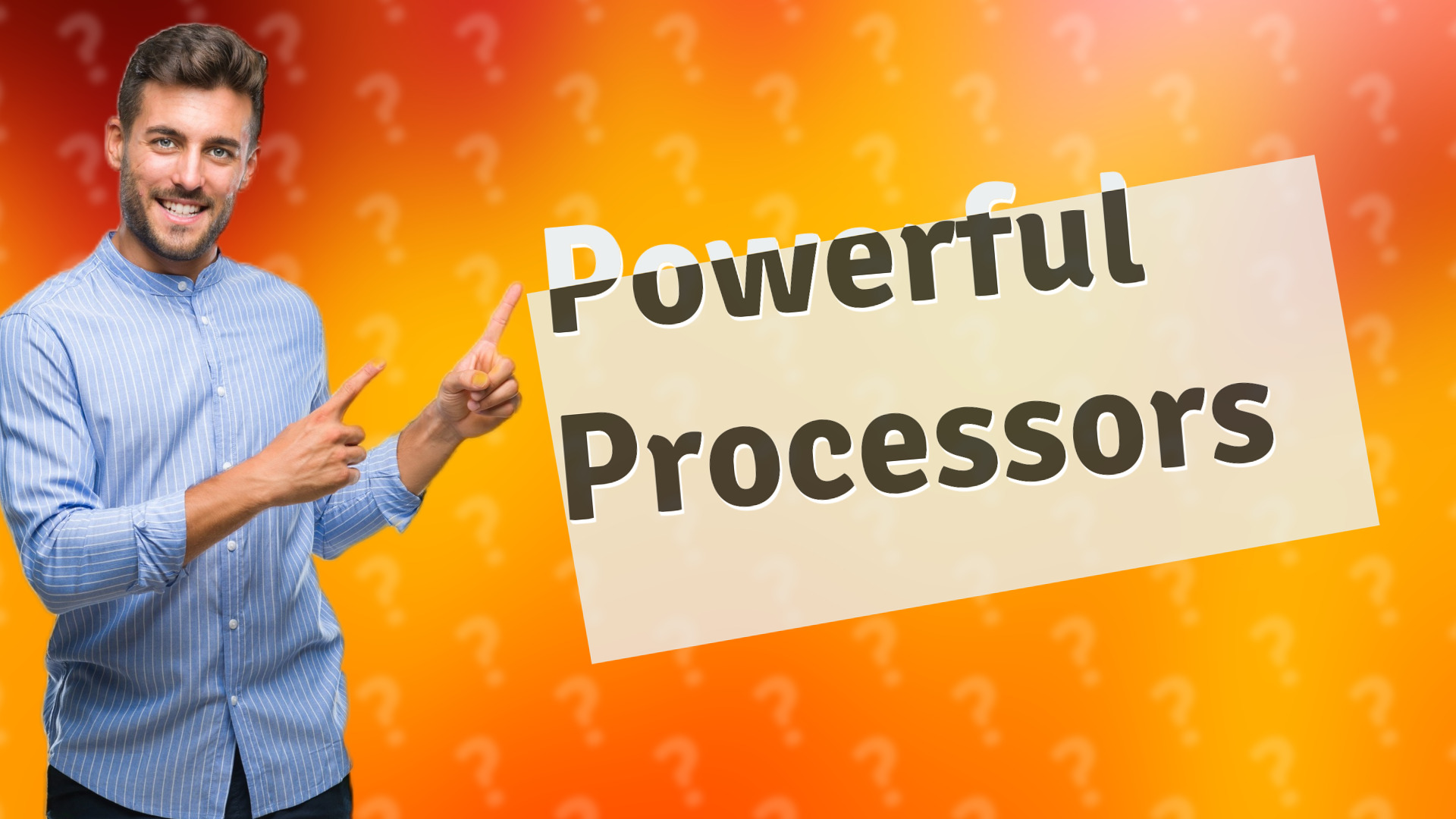 Powerful Processors