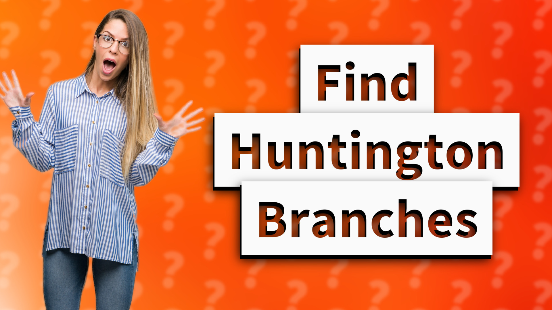 Find Huntington Branches
