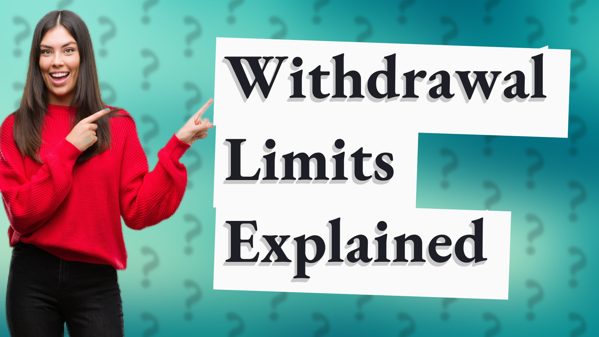 Withdrawal Limits Explained