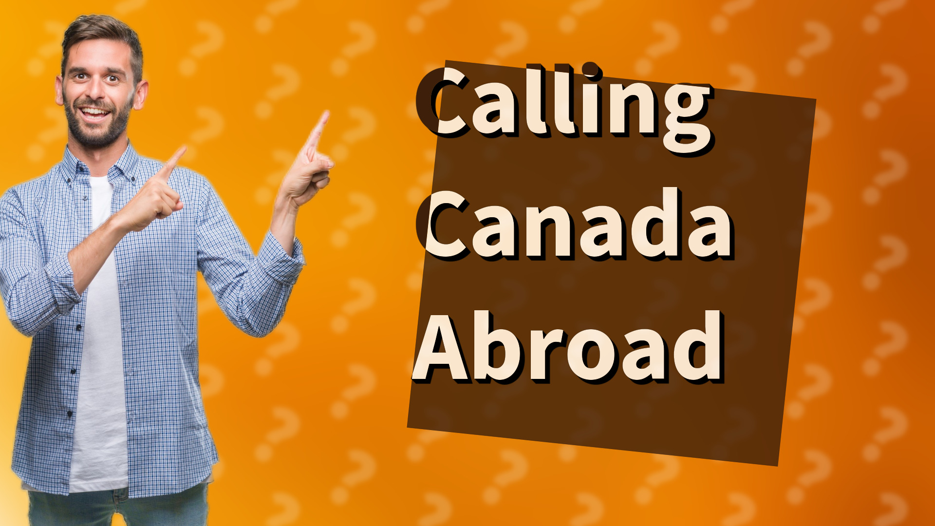 Calling Canada Abroad