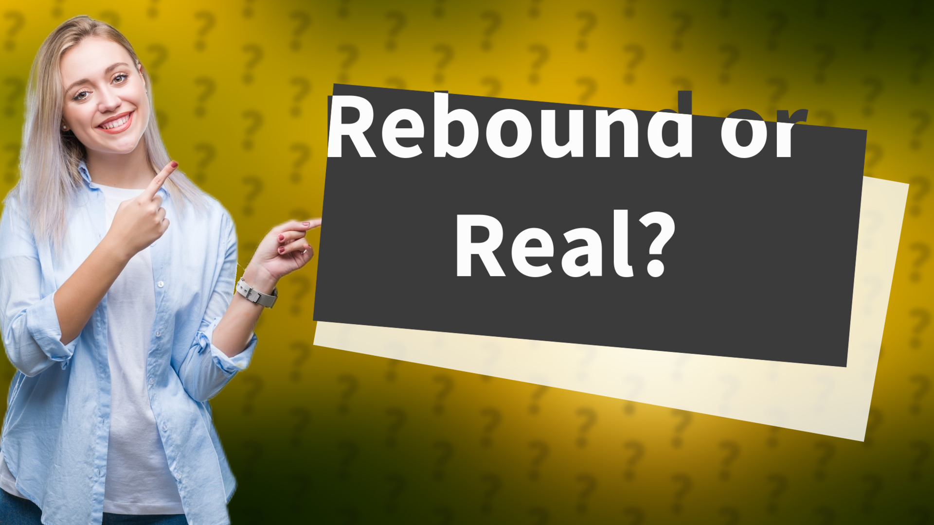 Rebound or Real?