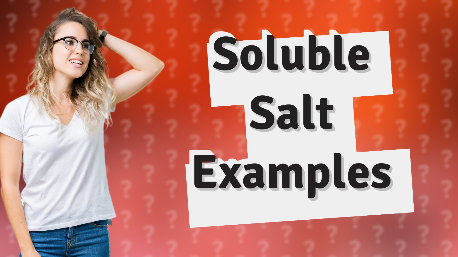 Soluble Salt Examples