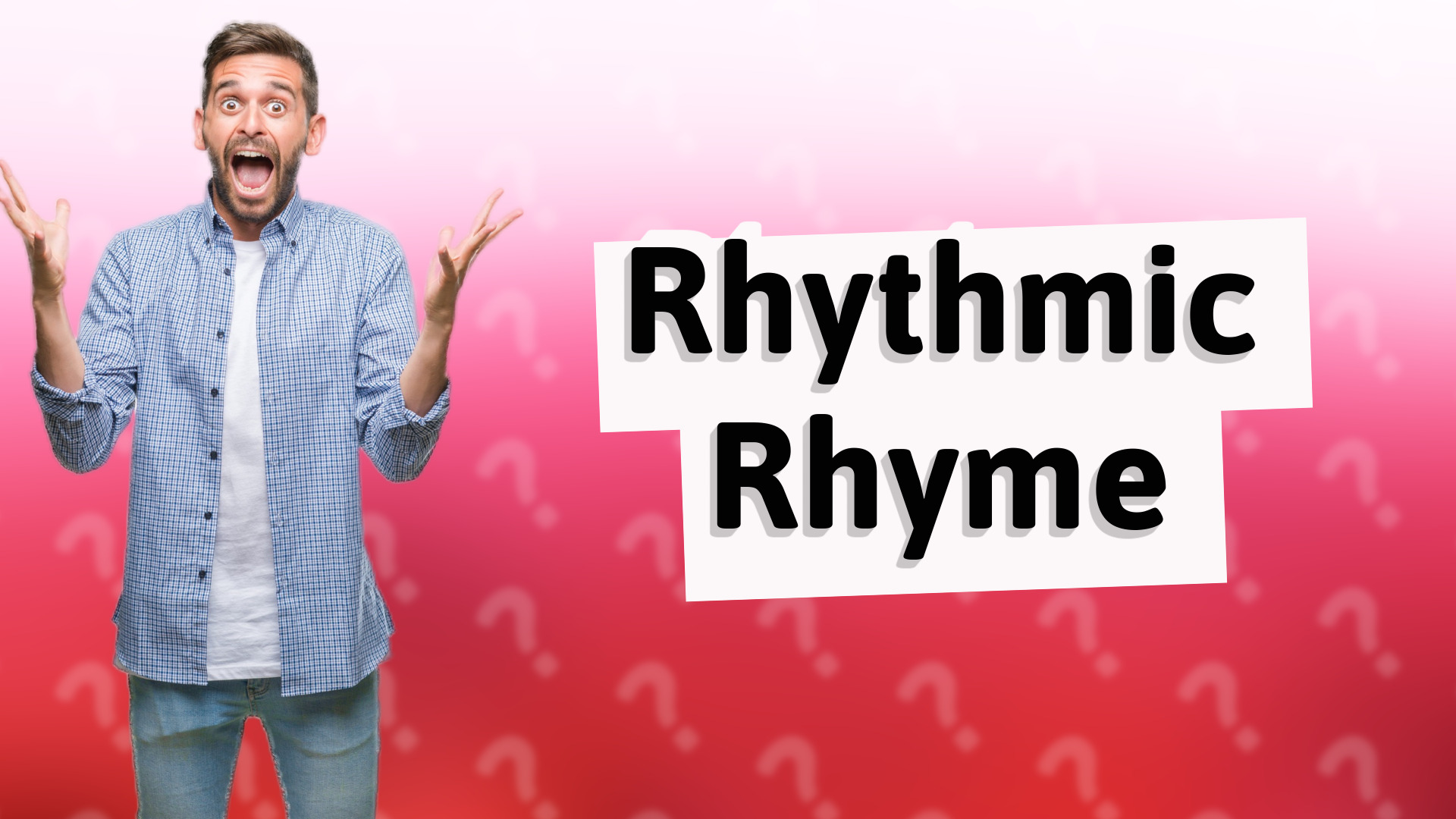 Rhythmic Rhyme