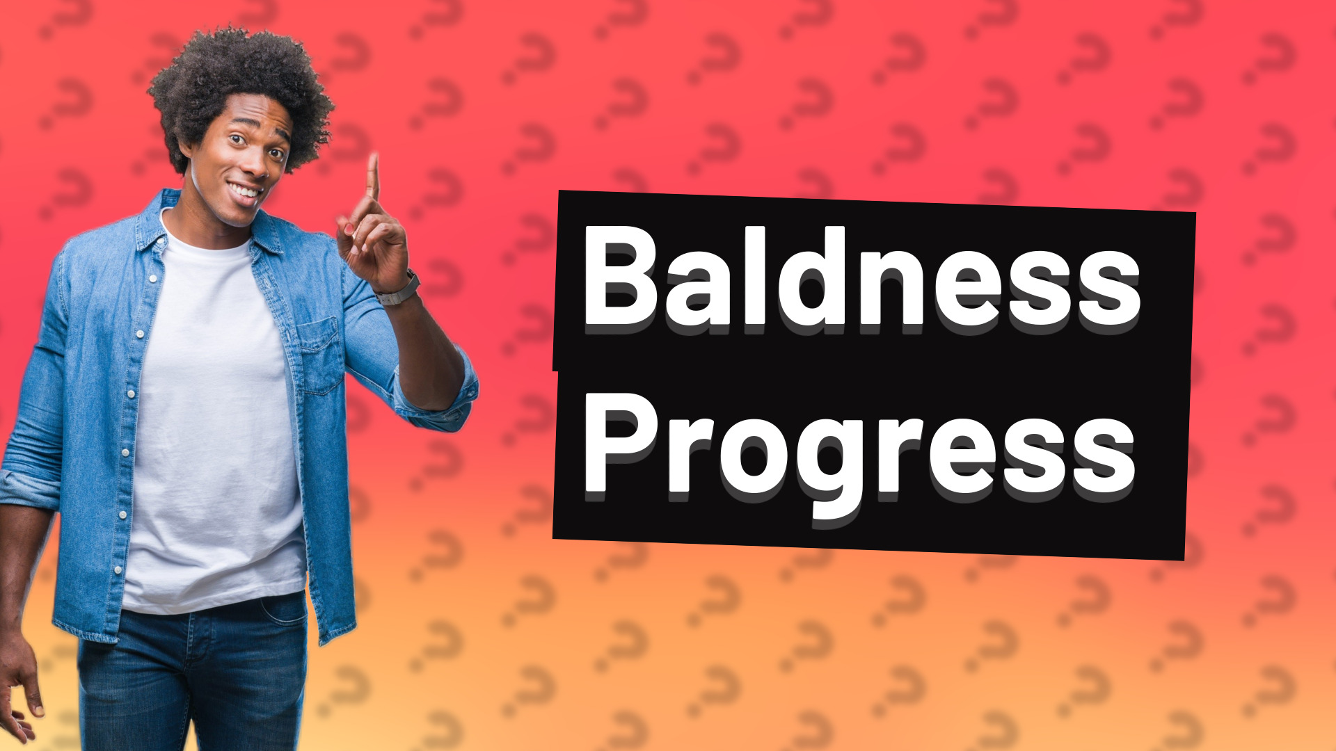 Baldness Progress