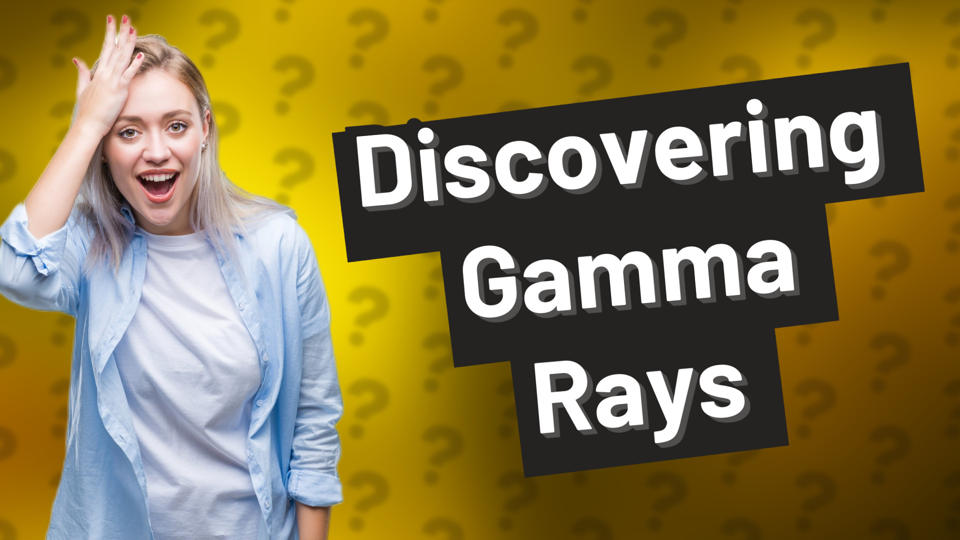 Discovering Gamma Rays