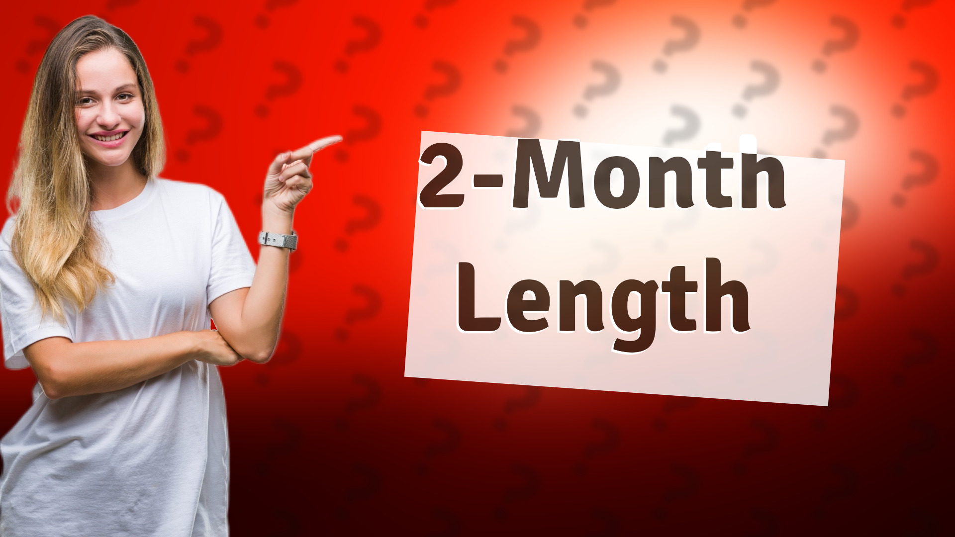 2-Month Length