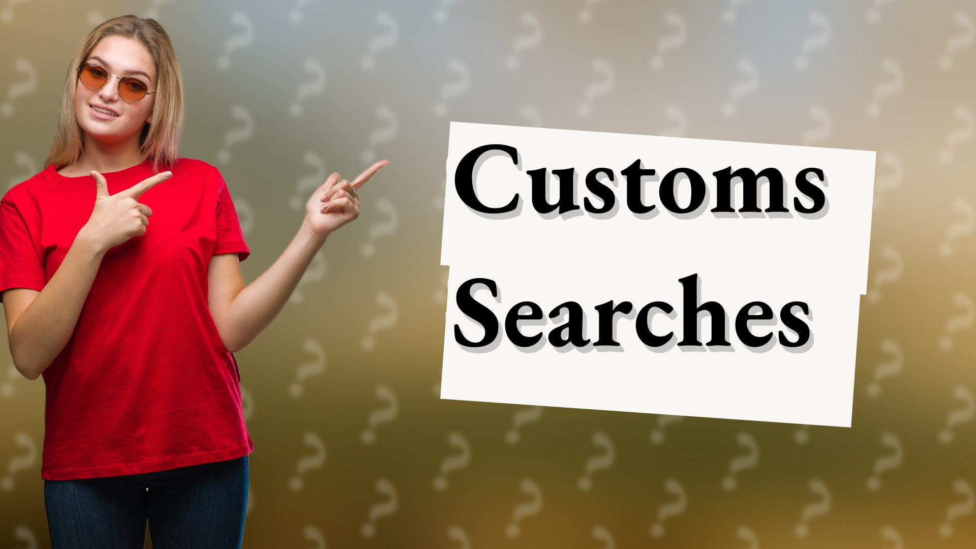 Customs Searches