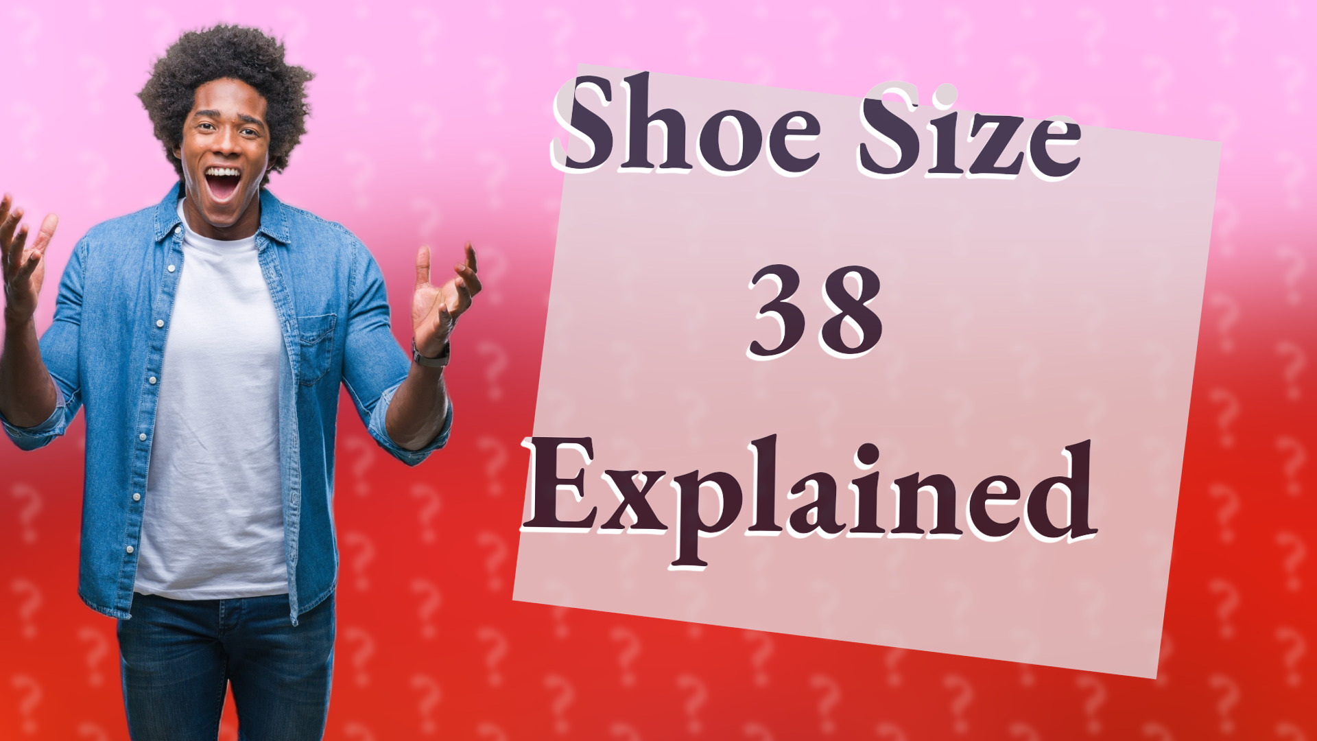 Shoe Size 38 Explained