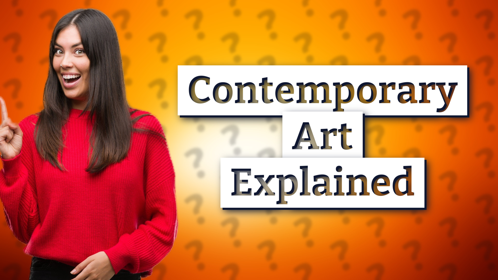 Contemporary Art Explained