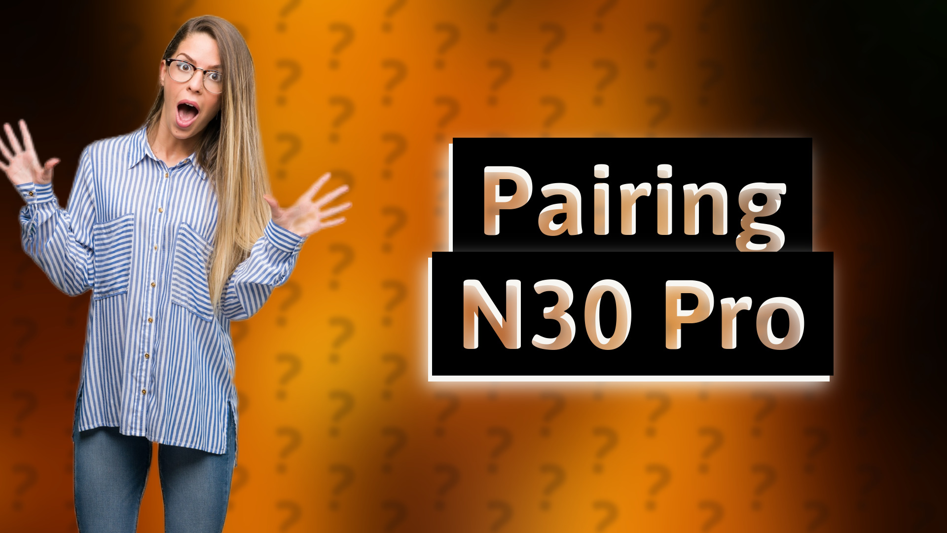 Pairing N30 Pro