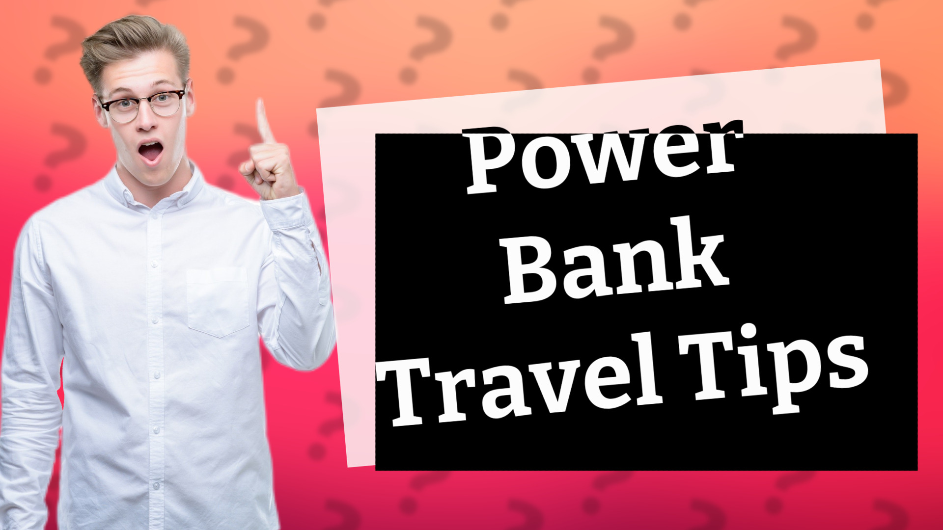 Power Bank Travel Tips