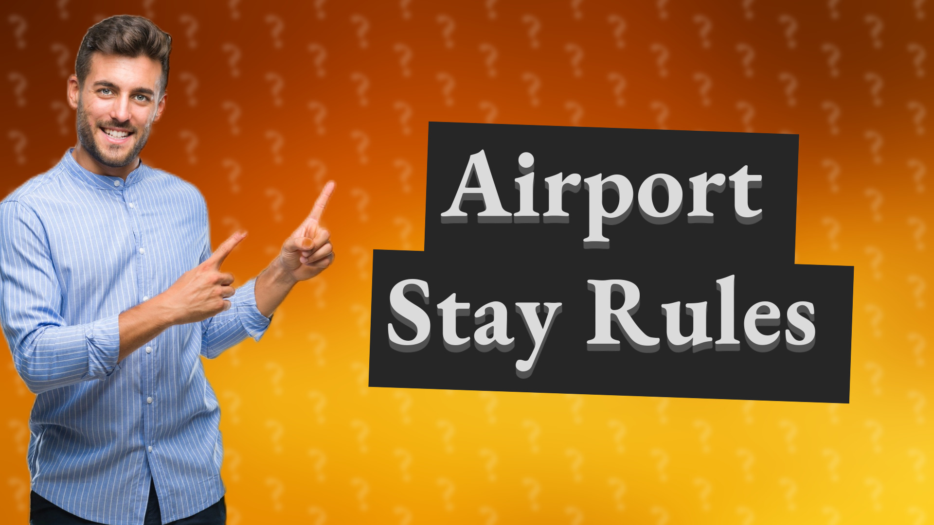 Airport Stay Rules
