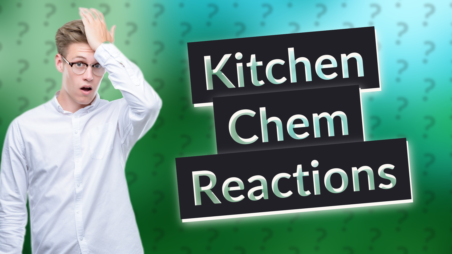 Kitchen Chem Reactions