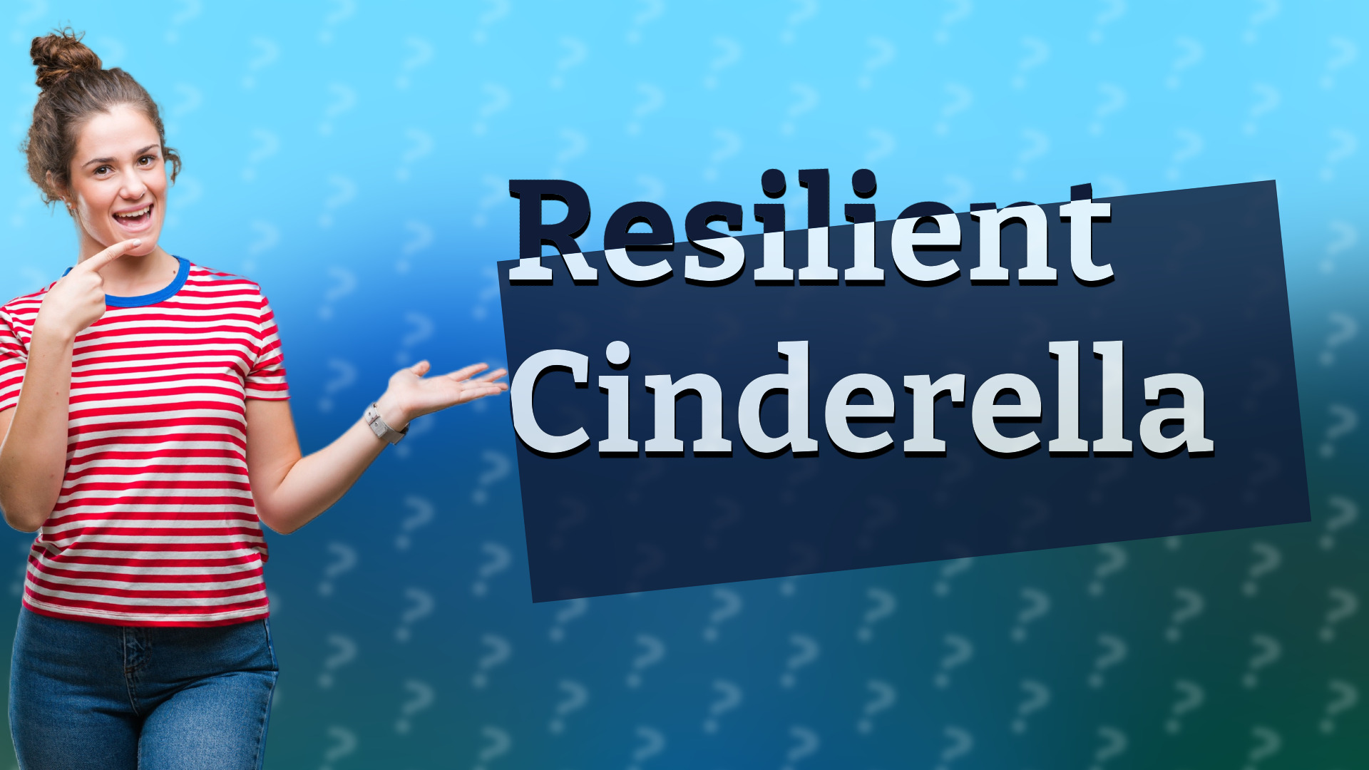 Resilient Cinderella