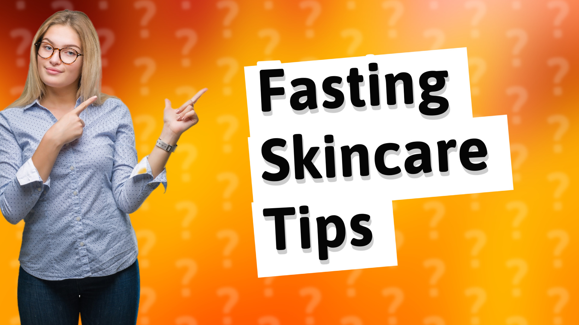 Fasting Skincare Tips